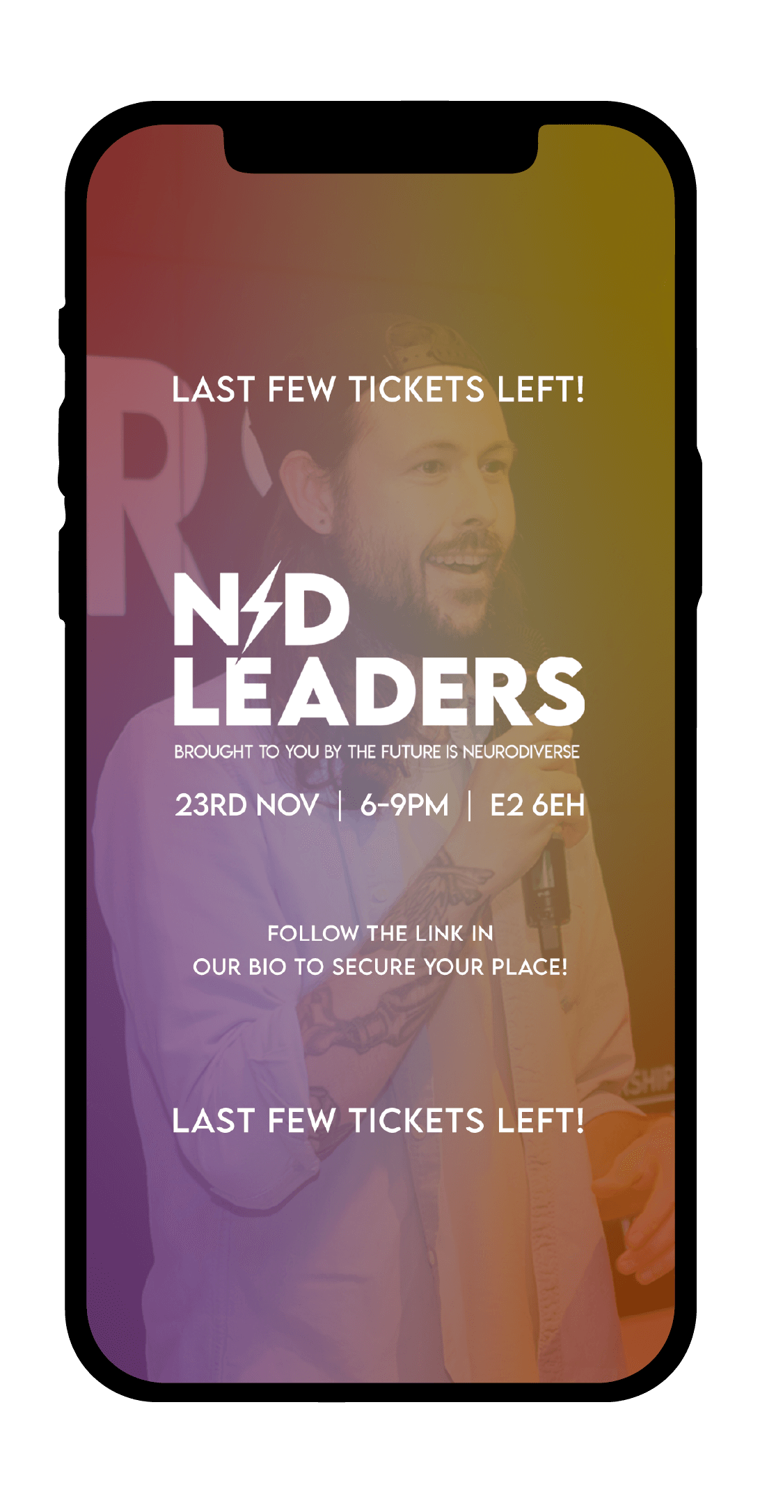 ND Leaders story post featuring a vibrant gradient background and overlay text that reads 'Last Few Tickets Left!' with event details. Encourages followers to secure a spot through the link in bio